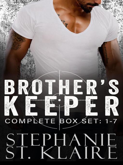 Title details for Brother's Keeper Series Complete Box Set by Stephanie St. Klaire - Available